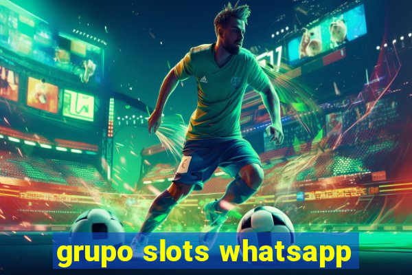 grupo slots whatsapp